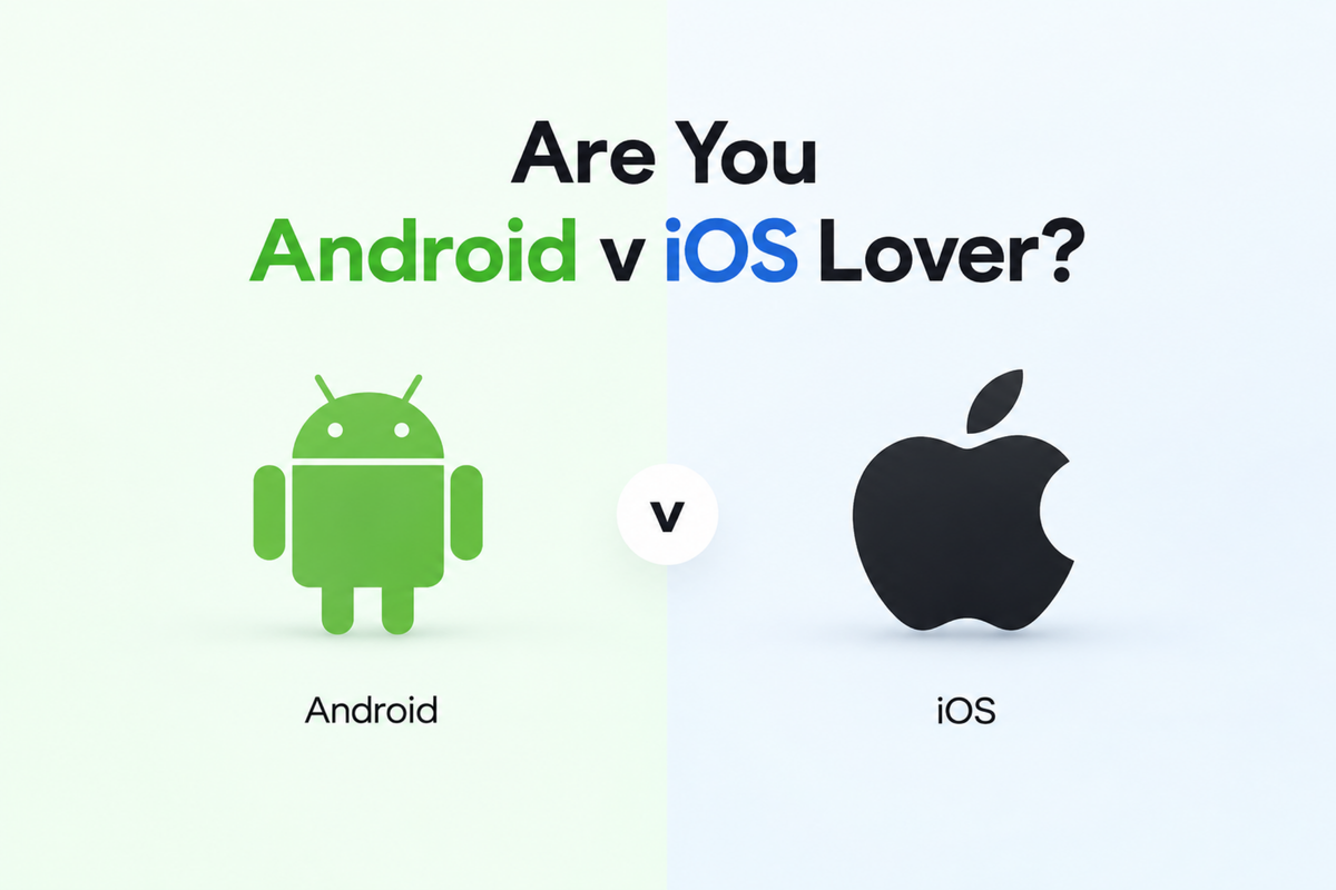 Are you Android v iOS Lover?
