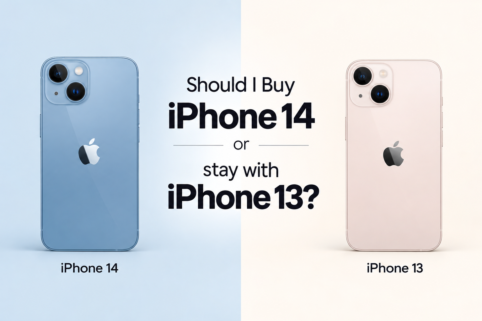 Should I Buy iPhone 14 or stay with iPhone 13